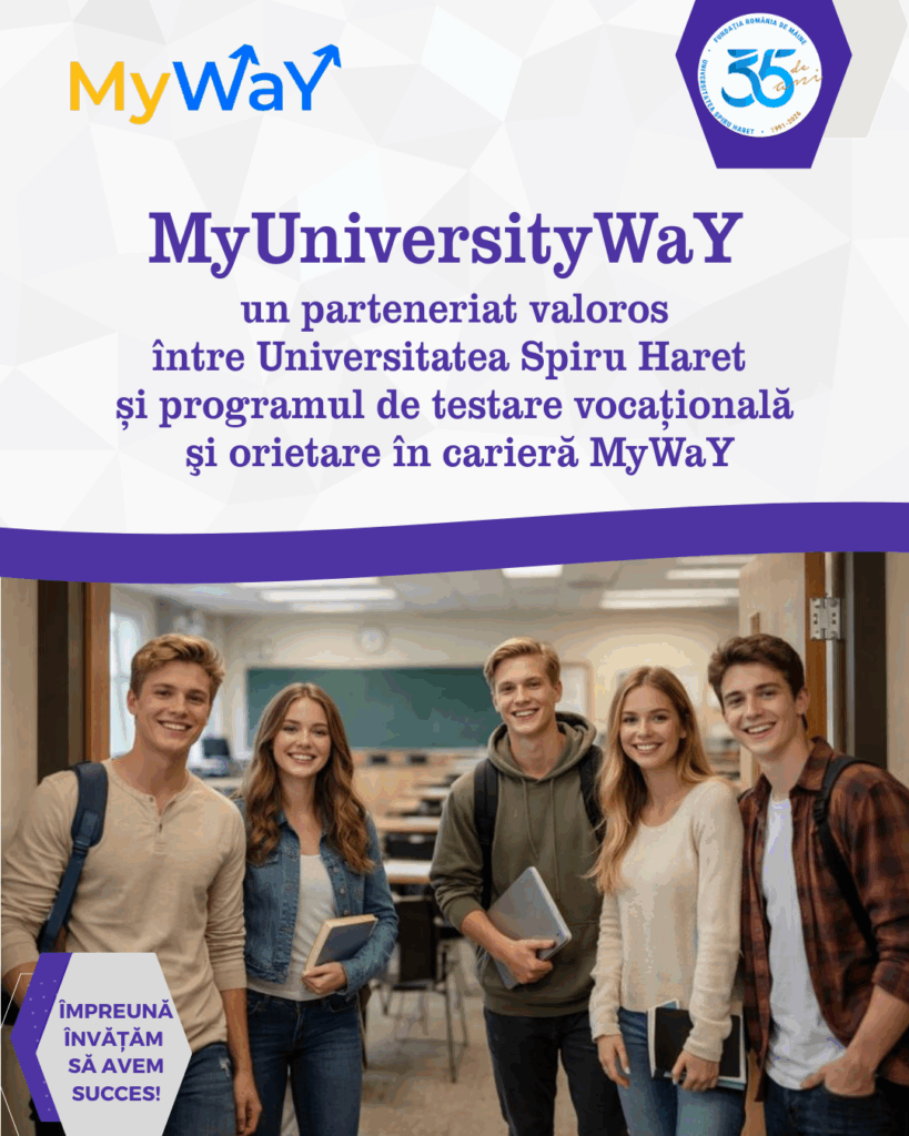 MyUniversityWaY – un parteneriat valoros între Universitatea Spiru Haret și programul de testare vocaţională şi consiliere în carieră MyWaY
